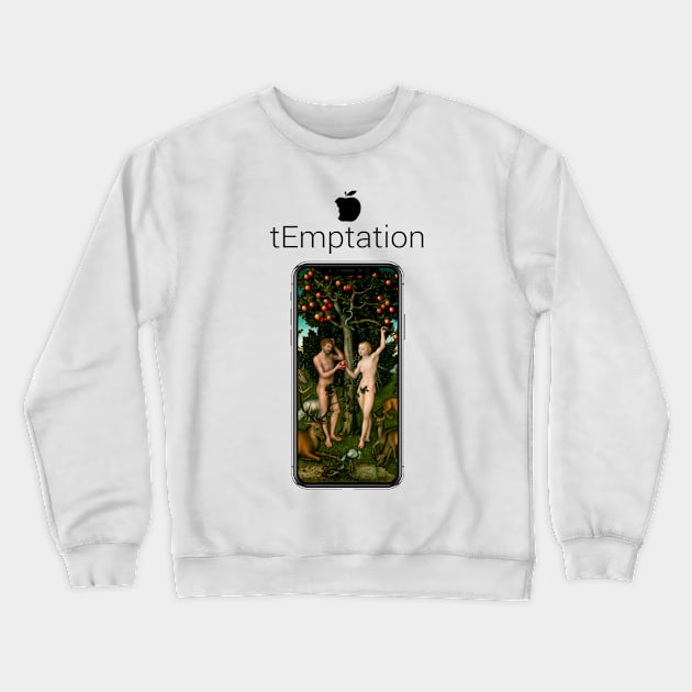 tEmptation Crewneck Sweatshirt by Jarecrow 